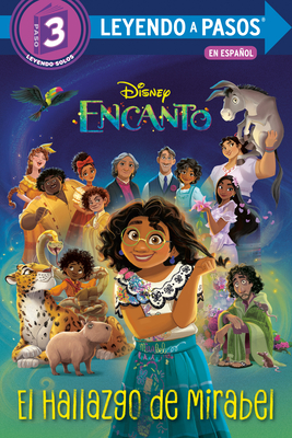 Cover for El Hallazgo de Mirabel (Mirabel's Discovery Spanish Edition) (Disney Encanto) (LEYENDO A PASOS (Step into Reading))