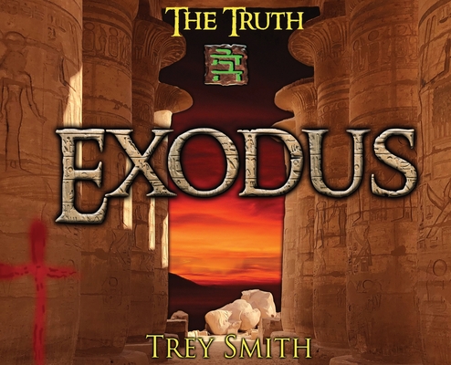 Exodus: The Exodus Revelation by Trey Smith By Trey Smith Cover Image