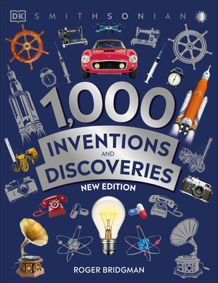 1,000 Inventions and Discoveries By Roger Bridgman, Smithsonian Institution (Contributions by) Cover Image