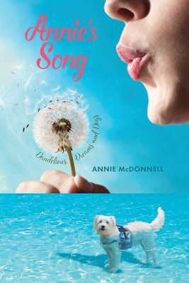 Annie's Song: Dandelions, Dreams and Dogs