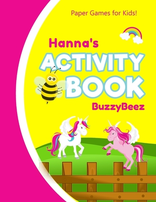 Hanna's Activity Book: 100 + Pages of Fun Activities - Ready to Play Paper Games + Storybook Pages for Kids Age 3+ - Hangman, Tic Tac Toe, Fo Cover Image