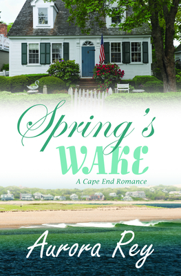 Spring's Wake (Cape End Romance #3)