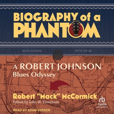 Biography of a Phantom: A Robert Johnson Blues Odyssey Cover Image