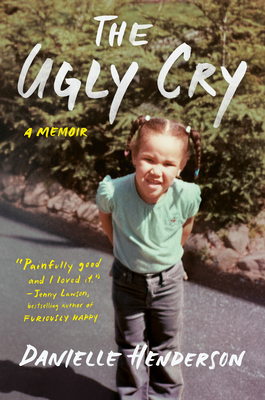 The Ugly Cry: A Memoir Cover Image