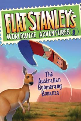 Flat Stanley's Worldwide Adventures #8: The Australian Boomerang Bonanza Cover Image
