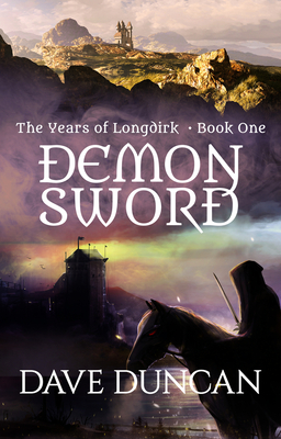 Demon Sword (The Years of Longdirk) By Dave Duncan Cover Image