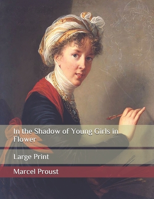 In the Shadow of Young Girls in Flower: Large Print