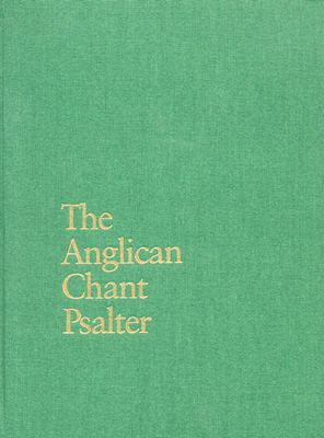 The Anglican Chant Psalter By Alec Wyton Cover Image