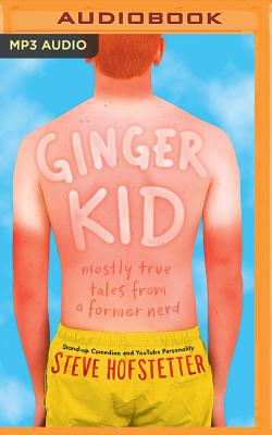 Ginger Kid: Mostly True Tales from a Former Nerd Cover Image