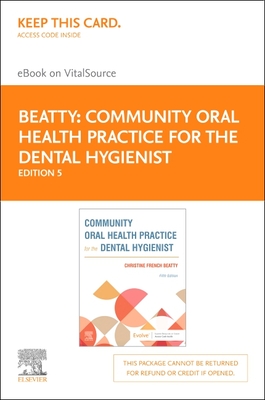 Community Oral Health Practice for the Dental Hygienist - Elsevier eBook on Vitalsource (Retail Access Card) Cover Image