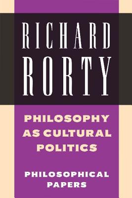 Philosophy as Cultural Politics By Richard Rorty Cover Image