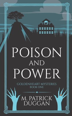 Poison and Power: Goldenheart Mysteries Book 1 Cover Image
