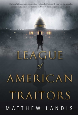 League of American Traitors By Matthew Landis Cover Image