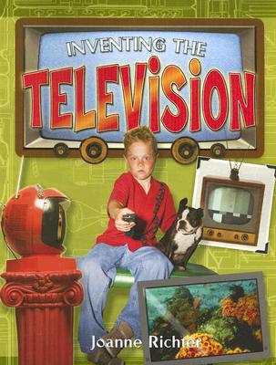 Inventing the Television By Joanne Richter Cover Image