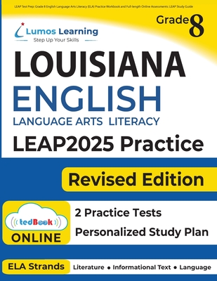 LEAP Test Prep: Grade 8 English Language Arts Literacy (ELA) Practice Workbook and Full-length Online Assessments: LEAP Study Guide Cover Image