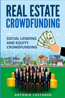 Real Estate Crowdfunding: Social Lending and Equity Crowdfunding Cover Image