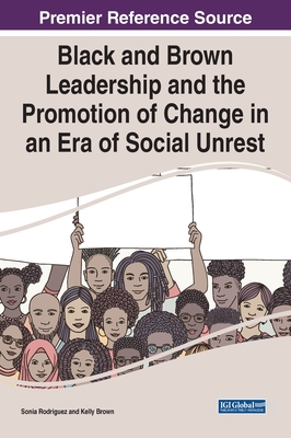 Black and Brown Leadership and the Promotion of Change in an Era of Social Unrest Cover Image