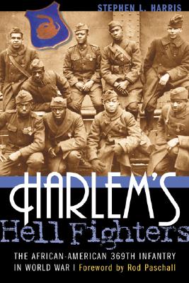 Harlem's Hell Fighters: The African-American 369th Infantry in World War I Cover Image