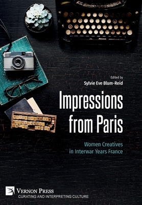 Impressions from Paris: Women Creatives in Interwar Years France Cover Image