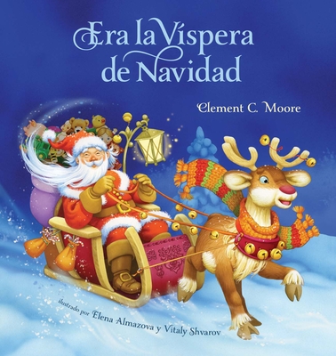 Era La Vispera de Navidad (Twas the Night Before Christmas, Spanish Edition) By Clement C. Moore Cover Image
