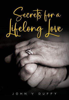 Secrets for a Lifelong Love By John Duffy Cover Image