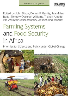 Farming Systems and Food Security in Africa: Priorities for Science and Policy Under Global Change (Earthscan Food and Agriculture) Cover Image