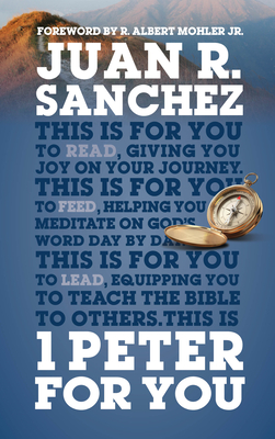 1 Peter for You: Offering Real Joy on Our Journey Through This World (God's Word for You) By Juan Sanchez Cover Image
