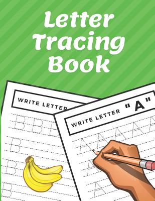 Letter Tracing Book: Trace Letters Workbook Alphabet Writing Practice for Preschoolers  Kindergarten (Paperback)