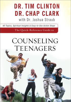 The Quick-Reference Guide to Counseling Teenagers Cover Image