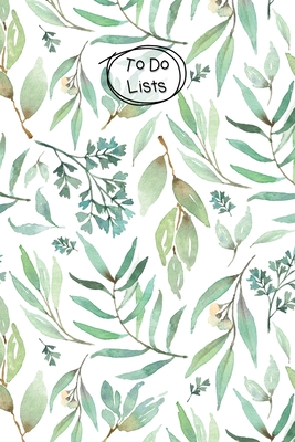 To Do Lists Notebook, Green Leafy Pattern: 100 Pages of To Do Lists To Organize Your Life and Track What You Accomplish Cover Image
