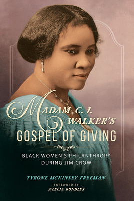 Madam C. J. Walker's Gospel of Giving: Black Women's Philanthropy during Jim Crow (New Black Studies Series) Cover Image