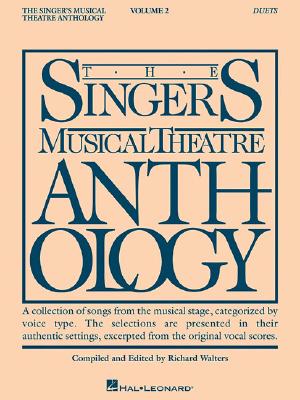 The Singer's Musical Theatre Anthology, Volume 2: Duets (Singer's Musical Theatre Anthology (Songbooks) #2) By Hal Leonard Corp (Created by), Richard Walters (Editor) Cover Image