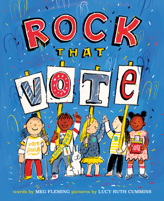 Rock That Vote By Meg Fleming, Lucy Ruth Cummins (Illustrator) Cover Image
