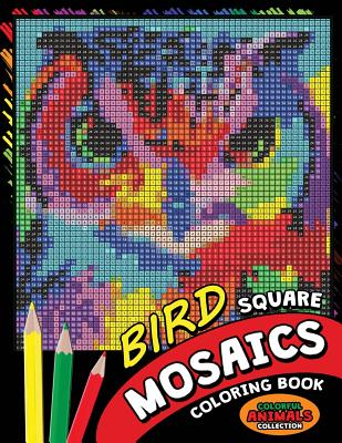 Download Bird Square Mosaics Coloring Book Colorful Animals Coloring Pages Color By Number Puzzle Paperback The Reading Bug