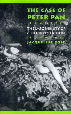 The Case of Peter Pan: Or the Impossibility of Children's Fiction (New Cultural Studies) Cover Image