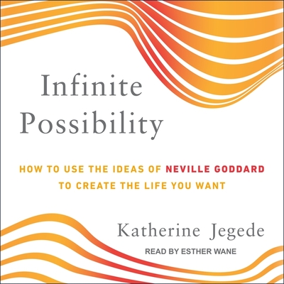 Infinite Possibility: How to Use the Ideas of Neville Goddard to Create the  Life You Want (MP3 CD)