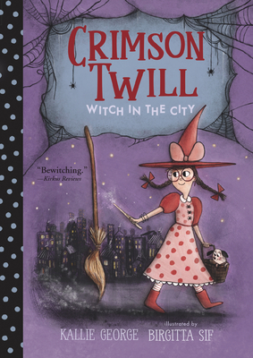 Crimson Twill: Witch in the City By Kallie George, Birgitta Sif (Illustrator) Cover Image