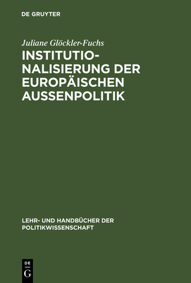 Institutionalisierung Der Europäischen Außenpolitik Cover Image