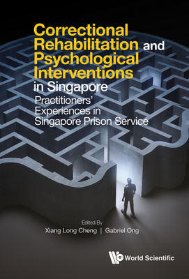 On the Path of Desistance: Correctional Rehabilitation in Singapore Prison Service By Xiang Long Cheng (Editor), Gabriel Ong (Editor) Cover Image