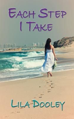 Each Step I Take By Lila Dooley Cover Image