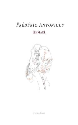 Ishmael By Frederic Antonious (Abbahji) Cover Image
