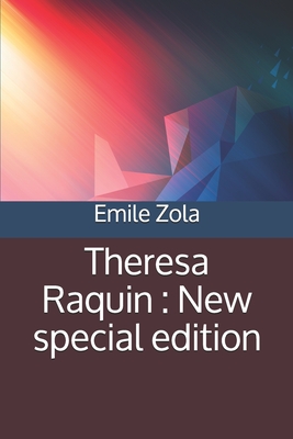 Theresa Raquin: New special edition By Emile Zola Cover Image