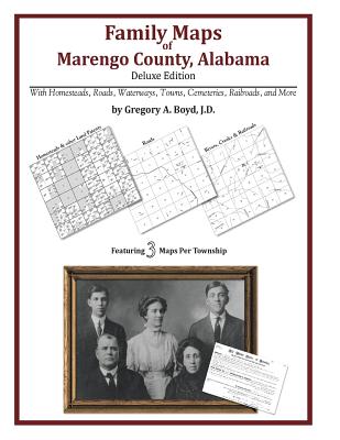 Family Maps of Marengo County, Alabama, Deluxe Edition By Gregory a. Boyd J. D. Cover Image