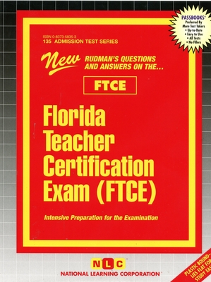 Florida Teacher Certification Exam (FTCE) (Admission Test Series #135) By National Learning Corporation Cover Image