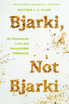 Bjarki, Not Bjarki: On Floorboards, Love, and Irreconcilable Differences Cover Image