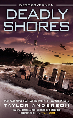 Deadly Shores (Destroyermen #9) By Taylor Anderson Cover Image