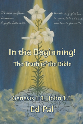 In the Beginning!: The Truth of the Bible Cover Image