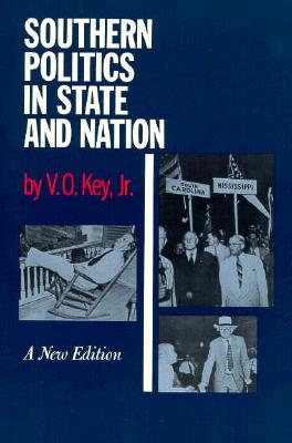 Southern Politics State & Nation: Introduction Alexander Heard By V.O. Key, Alexander Heard (Contributions by) Cover Image