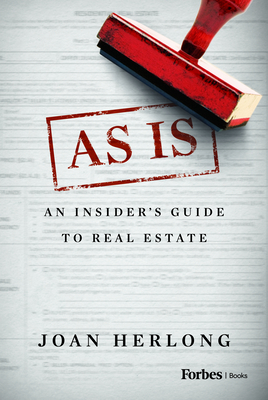 As Is: An Insider's Guide to Real Estate By Joan Herlong Cover Image