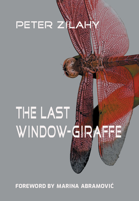 The Last Window-Giraffe By Tim Wilkinson (Translated by), Peter Zilahy Cover Image